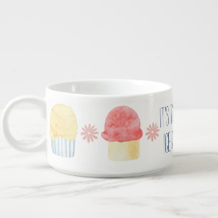 It's Time For Ice Cream Bowl