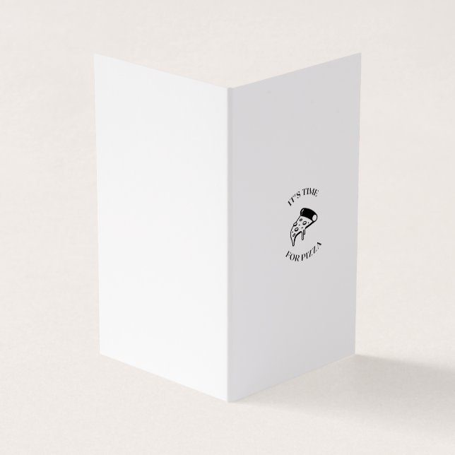 It's time for pizza business card (Outside)