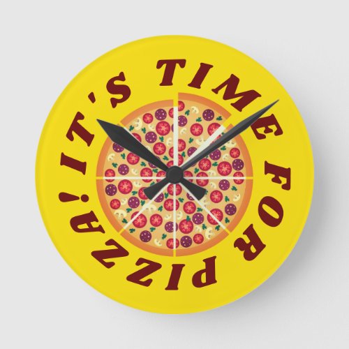 Its Time For Pizza Novelty Decor Round Clock