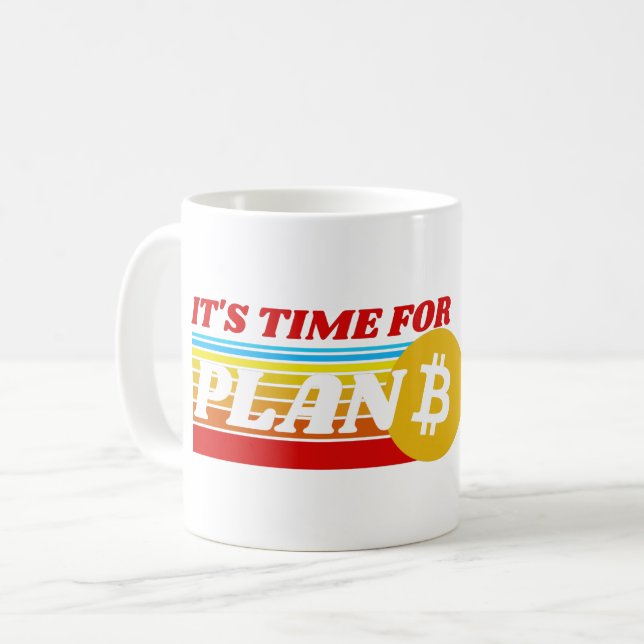 IT'S TIME FOR PLAN B - BITCOIN CRYPTO COFFEE MUG (Front Left)