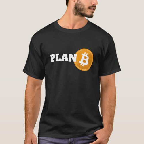 Its Time for Plan B _ Bitcoin Icon cryptocurrency T_Shirt