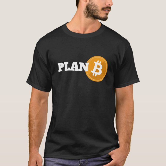 It's Time for Plan B - Bitcoin Icon cryptocurrency T-Shirt (Front)