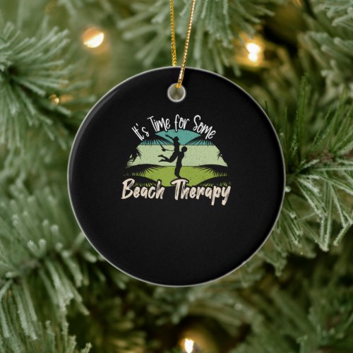 Its Time for Some Beach Therapy Summer Vacation Ceramic Ornament