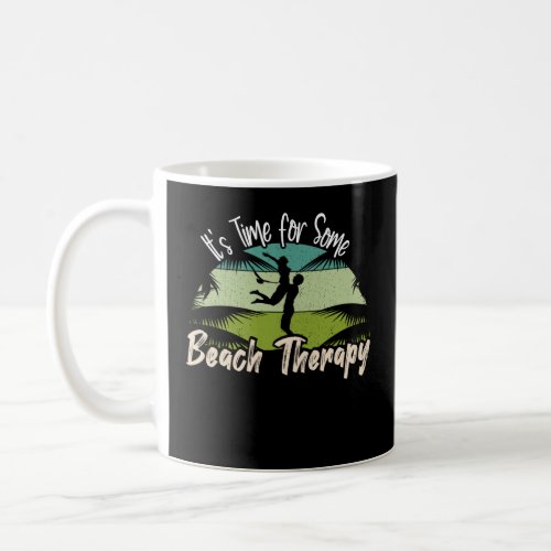 Its Time for Some Beach Therapy Summer Vacation Coffee Mug
