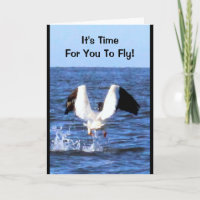 It's Time For You To Fly! Retirement Card