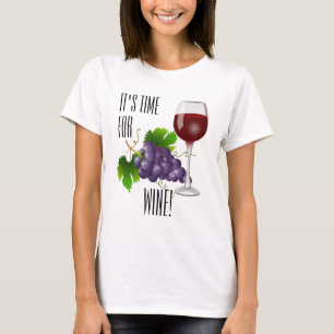 It's Time or Wine! T-Shirt