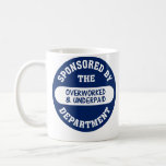 It&#39;s Time The Overworked &amp; Underpaid Got Raises Coffee Mug at Zazzle