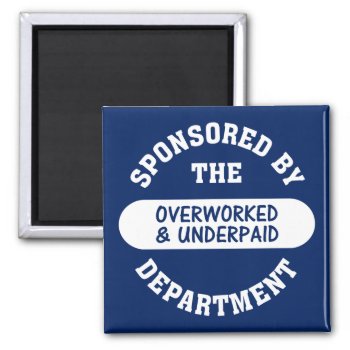 It's Time The Overworked & Underpaid Got Raises Magnet by disgruntled_genius at Zazzle