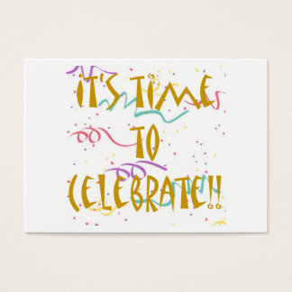 It's Time To Celebrate!!