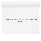 It's time to cross that bridge. cards (Inside Horizontal (Bottom))