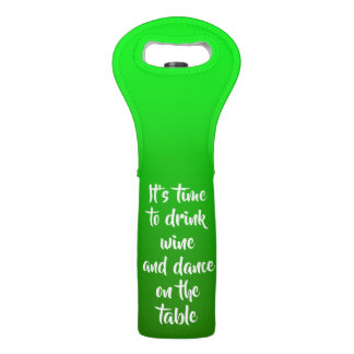 It's time to drink wine, shaded green, personalise wine bag