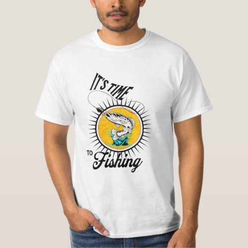 ITS TIME TO FISHING T_Shirt