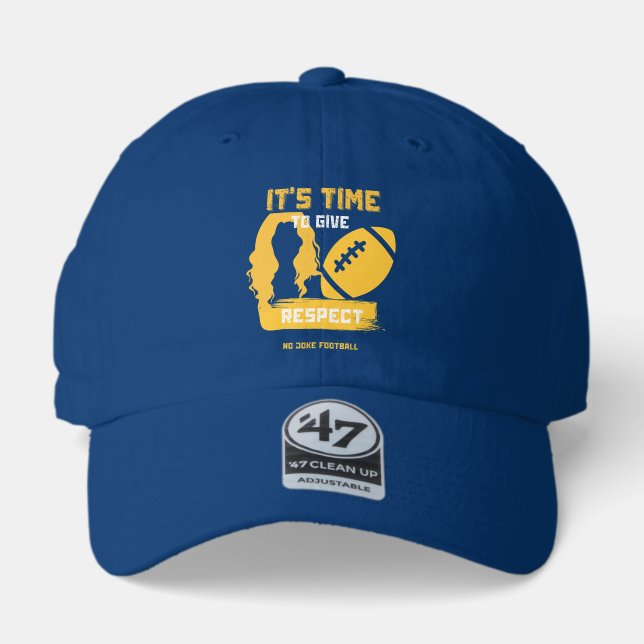 Its Time To Give WTF Respect  47 Brand Hat (Front)