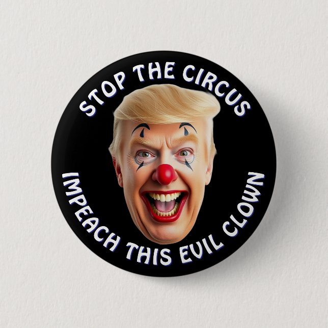 It's Time to Impeach this Evil Clown Large Button (Front)