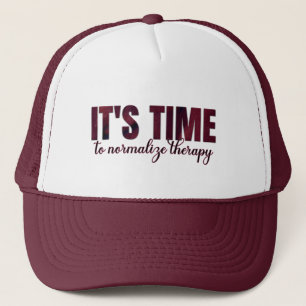 It's Time to Normalize Therapy Trucker Hat