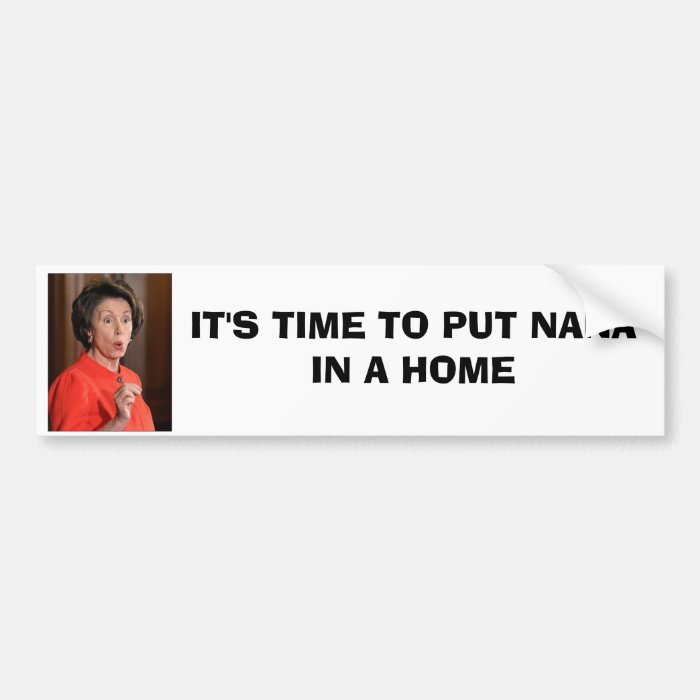 IT'S TIME TO PUT NANA IN A HOME BUMPER STICKER