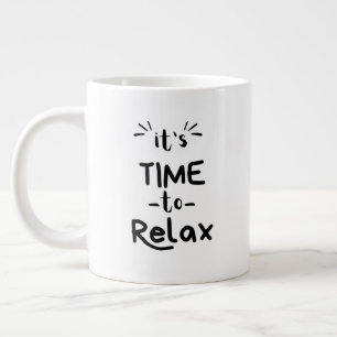 "It's Time to Relax" Specialty Mug