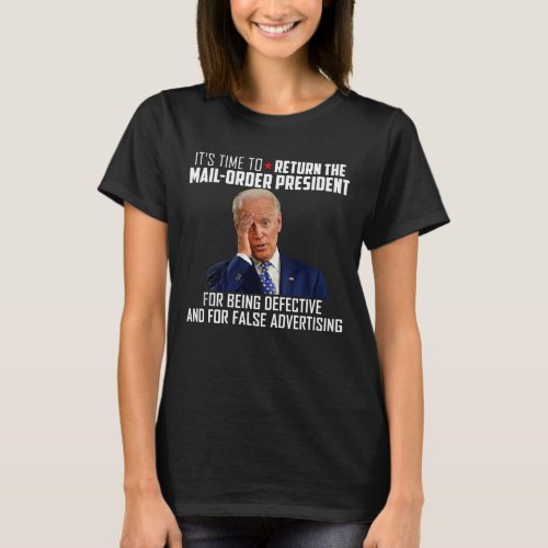ItS Time To Return Mail Order President Biden T_Shirt