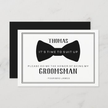 It's Time To Suit Up Groomsman Card - Black Tie by Evented at Zazzle