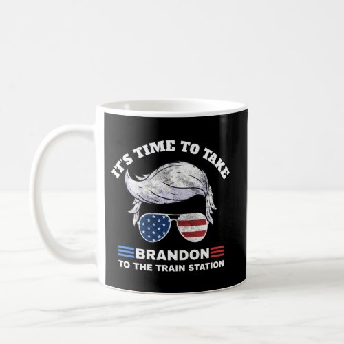 ItS Time To Take_Brandon_To_The Station Coffee Mug