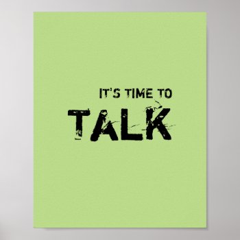 It's Time To Talk. Poster by MarysTypoArt at Zazzle