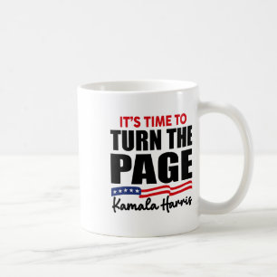 It's Time To Turn The Page Kamala Harris Politic S Coffee Mug