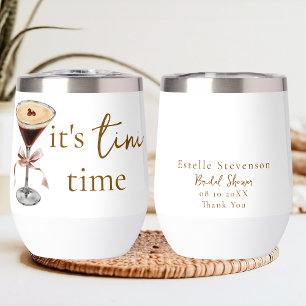 It's Tini Time Espresso Martini Bridal Shower Thermal Wine Tumbler