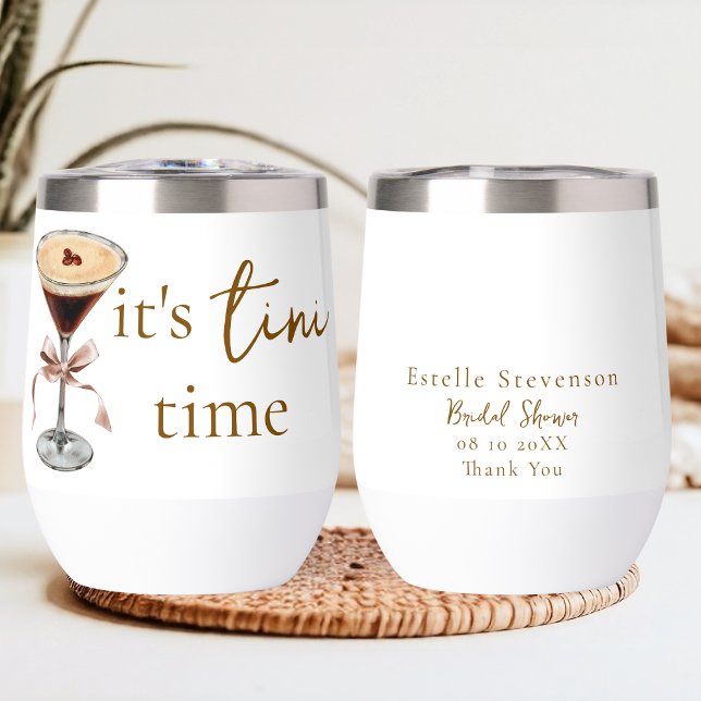 It's Tini Time Espresso Martini Bridal Shower Thermal Wine Tumbler (Creator Uploaded)
