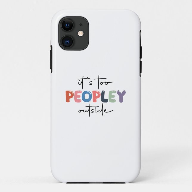 It's too peopley outside Case-Mate iPhone case (Back)