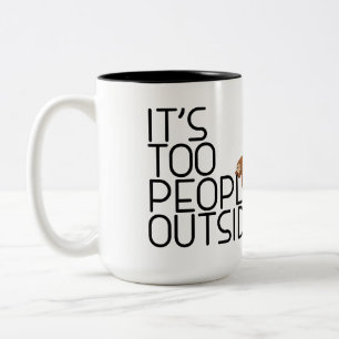 It's Too Peopley Outside Funny Coffee Lover Sloth Two-Tone Coffee Mug