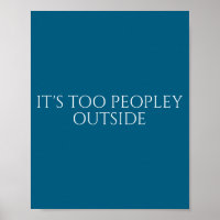 Its Too Peopley Outside Shy Introvert