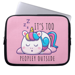 It's Too Peopley Outside Unicorn Introvert Laptop Sleeve