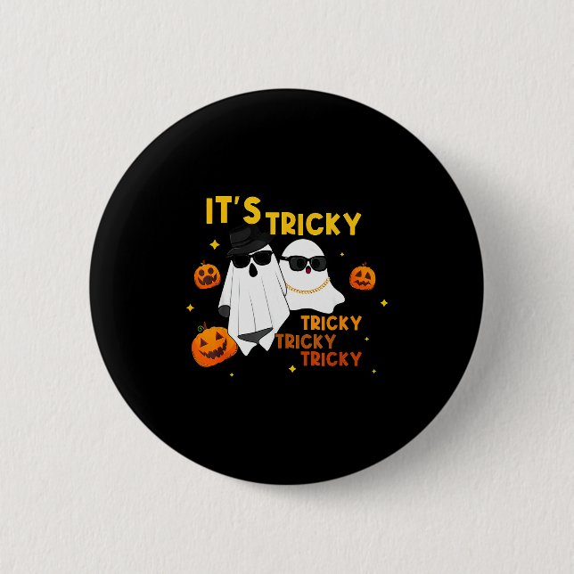 It's Tricky Tricky Tricky Funny Ghost Boo Hallowee Button (Front)