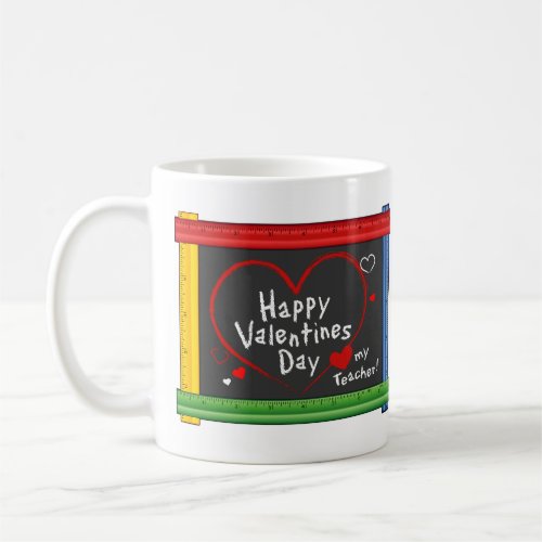 Its Valentines Day and I Love My Teacher Coffee Mug