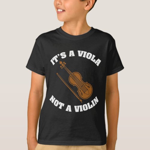 Its Viola Not Violin _ Funny Musician Instrument T_Shirt
