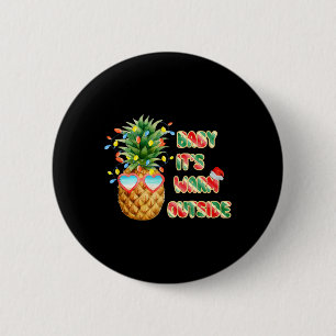 Its Warm Outside Funny Santa Christmas In July Fun Button