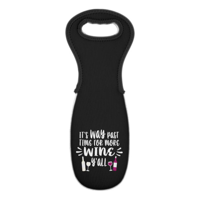 Its Way Past Time For More Wine Yall Wine Bag (Back Flat)