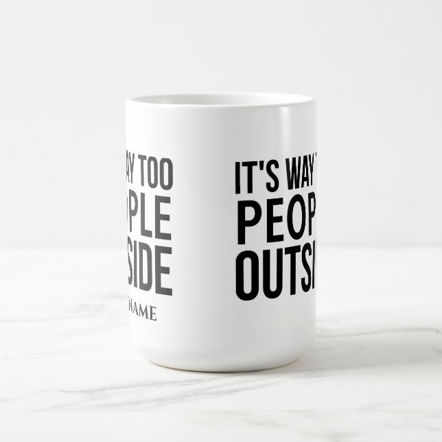 its way too people outside custom name mug (Center)