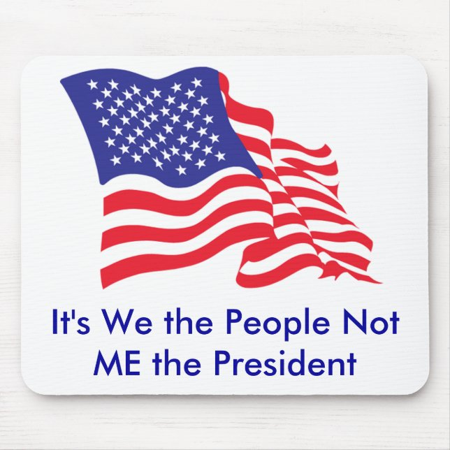 It's We the People, Not Me the P... Mouse Pad (Front)