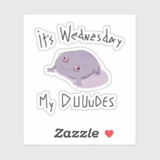 ITS WEDNESDAY MY DUUUDES STICKER