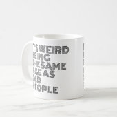 Its weird being the same age as old people coffee mug (Front Left)