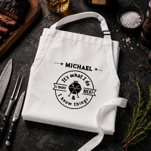 It's What I Do I Smoke Meat & I Know Things Funny  Adult Apron