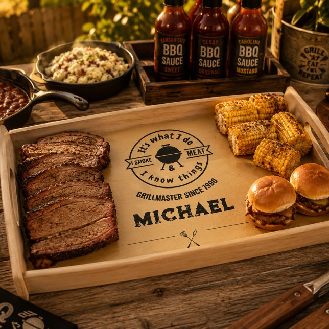 It's What I Do I Smoke Meat & I Know Things Funny  Serving Tray (bbq fun summer barbeque party grill grilling cooking
custom name grillmaster chef cook)
