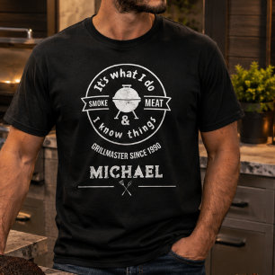 It's What I Do I Smoke Meat & I Know Things Funny T-Shirt
