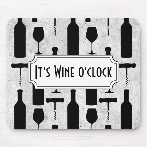 Its Wine O Clock Mouse Pad