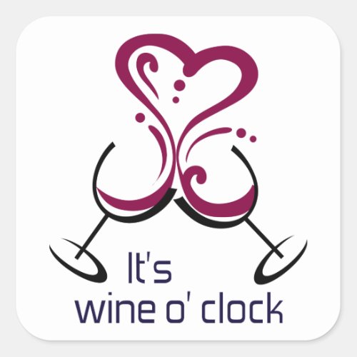 Its Wine O Clock Square Sticker