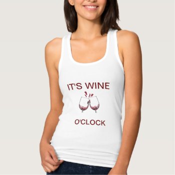 It's Wine O Clock Tee Shirt by creativeconceptss at Zazzle