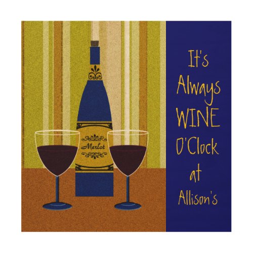 Its Wine Oclock Custom Name Sign