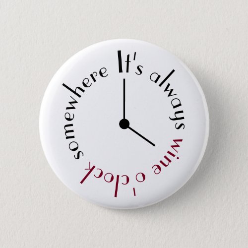 Its wine oclock somewhere clock face button