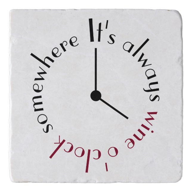 It's Wine O'Clock Somewhere Clock Face Trivet (Front)